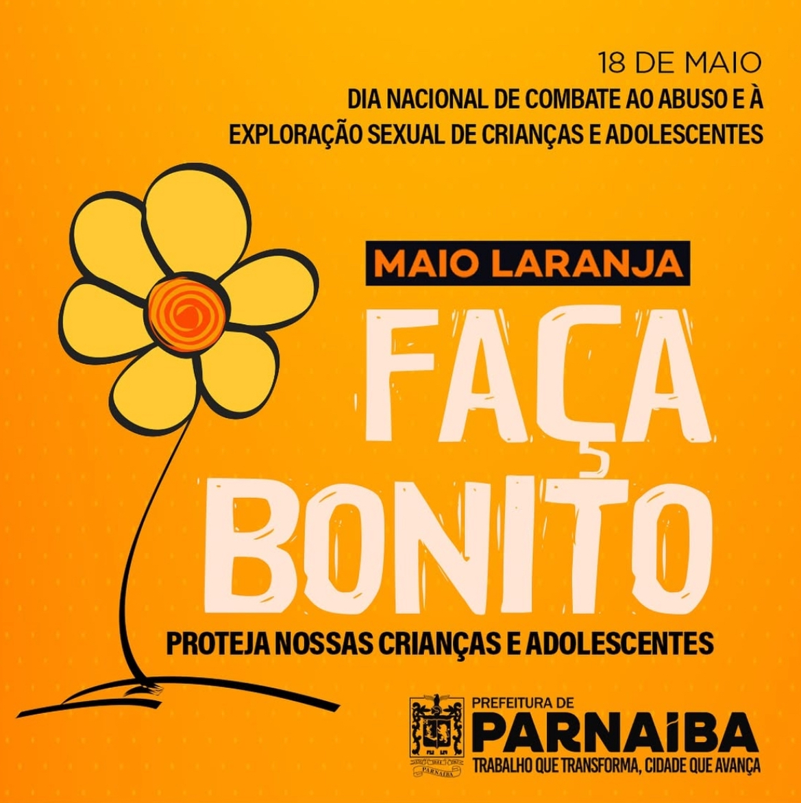 Prefeitura de Parnaíba na luta contra o abuso e a exploração sexual de crianças e adolescentes Prefeitura de Parnaíba na luta contra o abuso e a exploração sexual de crianças e adolescentes