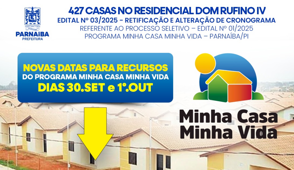 Prefeitura de Parnaíba divulga novas datas do cronograma do Programa Minha Casa, Minha Vida no conjunto habitacional Dom Rufino IV